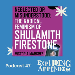 The Radical Feminism of Shulamith Firestone: A Live Interview with Victoria Margree