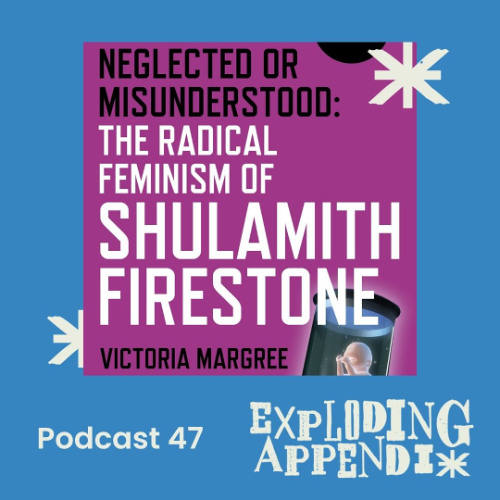 The Radical Feminism of Shulamith Firestone: A Live Interview with Victoria Margree