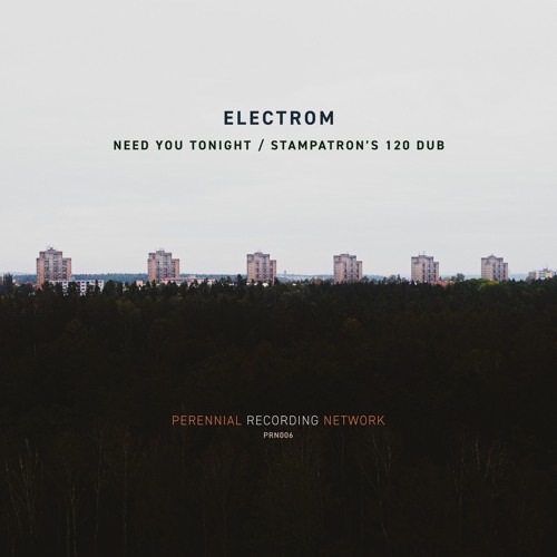 Electrom - Need You Tonight (Original Mix)- PRN006