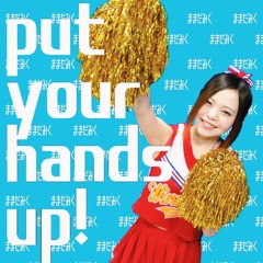 Put your hands Up!