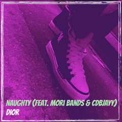 Naughty (Feat. Mori Bands & CDBJAYY)