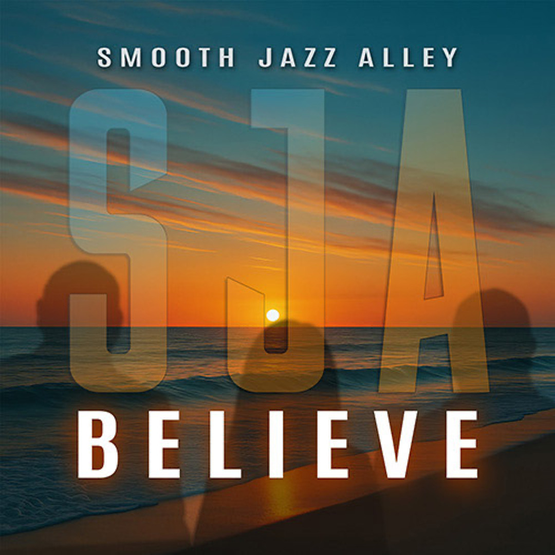 Stream Smooth Jazz Alley : Believe by SmoothJazz.com Global | Listen ...