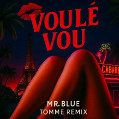 Mr.Blue - Voulé Vou [TOMME Remix] (Extended Mix)