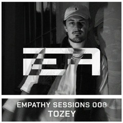 Empathy Sessions 008: TOZEY