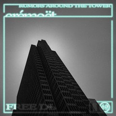 rumors around the tower [FREE DL]