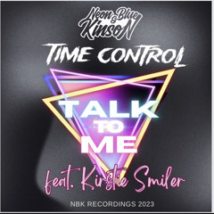 Time Control with Neon Blue & Kinson - Talk to Me (feat. Kirstie Smiler)