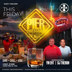 Pier Pressure Friday March 18th 2022