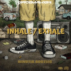 Rebelution - Inhale/Exhale (Minutia Bootleg)
