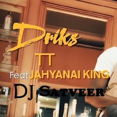 DRIKS - Jahyanai King (SATVEER) 2020