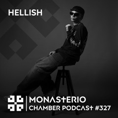 Monasterio Chamber Podcast #328 HELLISH