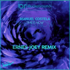 Manuel Costela - Time is Now  ( Ernes Joey Remix )