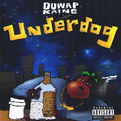 Duwap Kaine - Underdog (instrumentals)