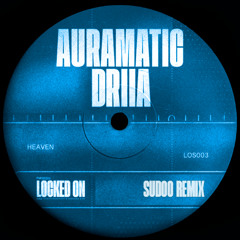 Auramatic - Heaven (feat. DRIIA) (Sudoo Remix)