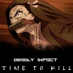 Deadly Impact - Time To Kill