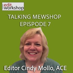 Talking MEWShop with "Ozark" Editor Cindy Mollo, ACE - Episode 7