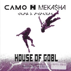 Chill house / kaytranada vibes by CAMO x Meka$ha B2B x House of GOBL