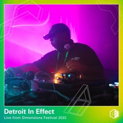 Detroit In Effect - Live at Dimensions 2022