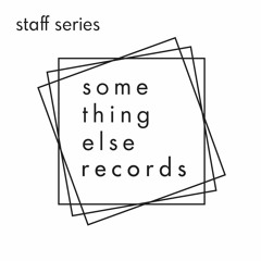 Something Else - staff series