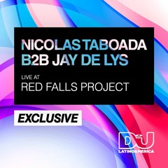 EXCLUSIVE: Nicolas Taboada B2B Jay de Lys Live At  Red Falls Project, Misiones (AR)