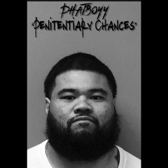 Phatboyy-Penitentiary Chances