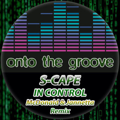 S Cape - In Control ( McDonald & Jannetta Remix ) ( Extended )