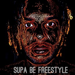 Supa Be Freestyle (Prod. E.J. Zeh)