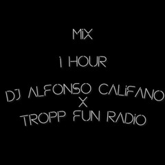 3 MIX|DJ ALFONSO CALIFANO X TROPP FUN RADIO| TECH HOUSE [UNRELEASED]