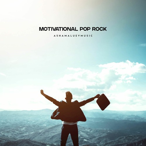 Stream Motivational Pop Rock - Uplifting Background Music Instrumental  (FREE DOWNLOAD) by AShamaluevMusic | Listen online for free on SoundCloud