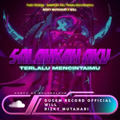 SALAHKAH AKU TERLALU MENCINTAIMU - 2024 [ RIZKY MUTAHARI X WILL ]#SUPERWILL