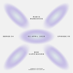 Radio Mumdance - S04 - E05 - B2B Harrimannn - 02 April 2025