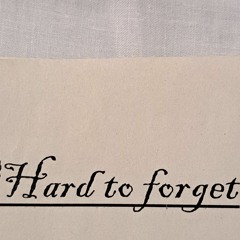 Hard to Forget