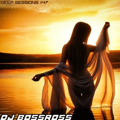 Deep Sessions #47 - Best of Deep Vocal House, Indie Dance & Nu Disco
