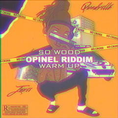 SO WOOD - OPINEL RIDDIM