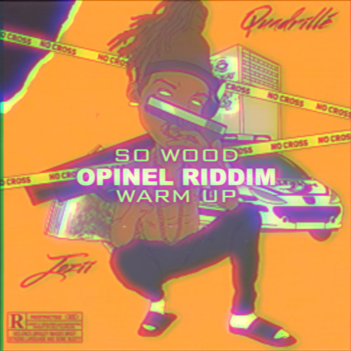 SO WOOD - OPINEL RIDDIM