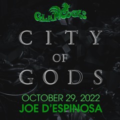 City of Gods 2022 . Saturday, October 29, 2022 . GlamCocks . Joe D'Espinosa (Peak Hour Set)