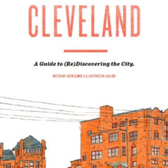 free PDF 📮 New to Cleveland: A Guide to (Re)Discovering the City by  Justin Glanvill