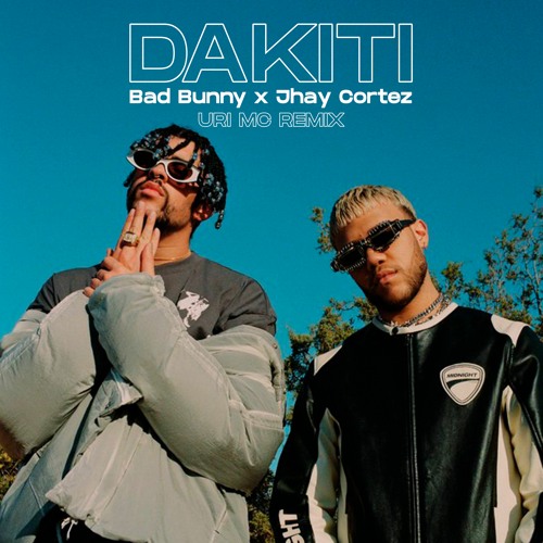 DAKITI REMIX - Bad Bunny x Jhay Cortez (Uri Mc Remix) *FREE DOWNLOAD*