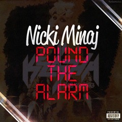 Die Young And Pound The Alarm (Nicki Minaj X Ke$ha)