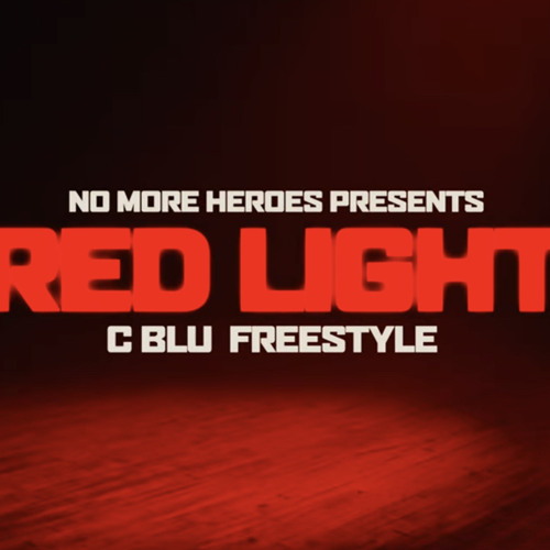 C Blu - No More Heroes (Red Light Freestyle)