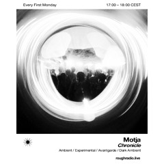 ROUGH RADIO • Chronicle (Sept '25) w/ Motja