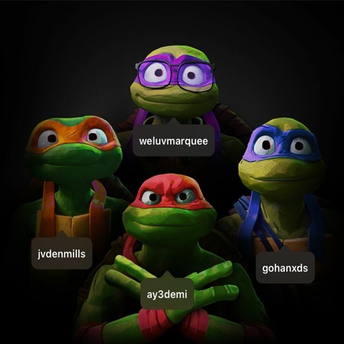 Ninja Turtles (cypher) Feat Mills,Marquee,Gohanxds,Ay3demi