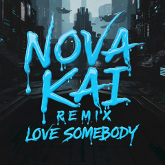 Morgan Wallen - Love Somebody (NOVA KAI REMIX)