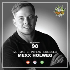 98# | Met Mexx Holweg