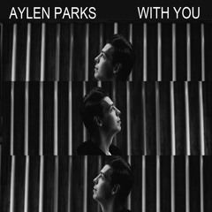 Aylen Parks - With You
