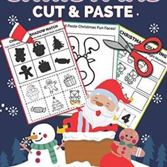 pdf Christmas Cut and Paste Workbook for Kids Ages 2-5: A Fun Christmas Gift and Scissor Skills