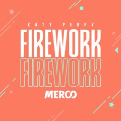 Katy Perry - Firework (MERCO Bootleg)