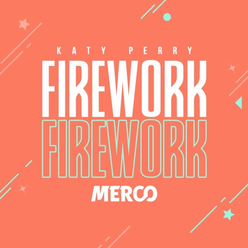 Katy Perry - Firework (MERCO Bootleg)