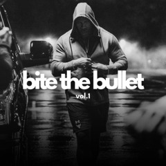 Bite The Bullet Vol.1