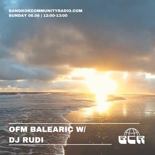 OFM Balearic with Dj Rudi - 6th August 2023