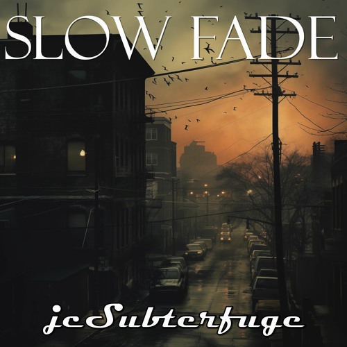 Slow Fade